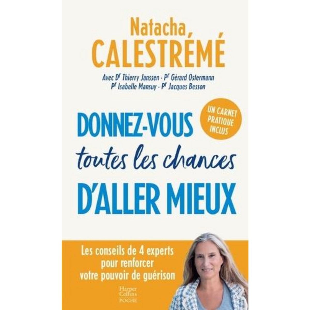DONNEZ-VOUS TOUTES LES CHANCES D'ALLER MIEUX, Calestrémé Natacha