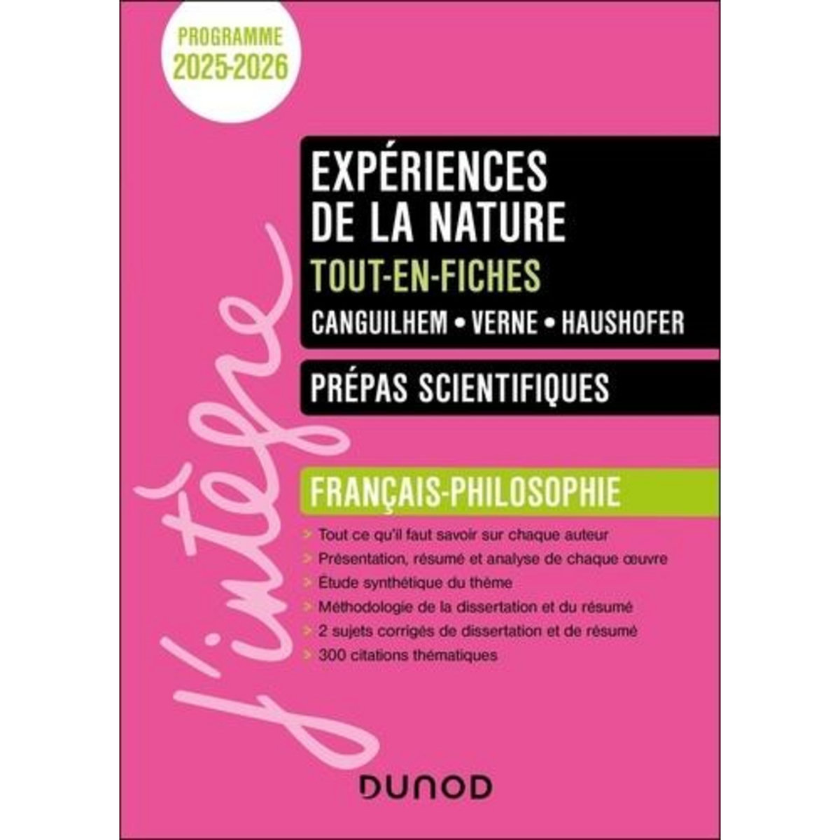 EXPERIENCES DE LA NATURE TOUT-EN-FICHES - PREPAS SCIENTIFIQUES FRANCAIS-PHILOSOPHIE. CANGUILHEM - VERNE - HAUSHOFER, EDITION 2025-2026, Chaumontet Olivia