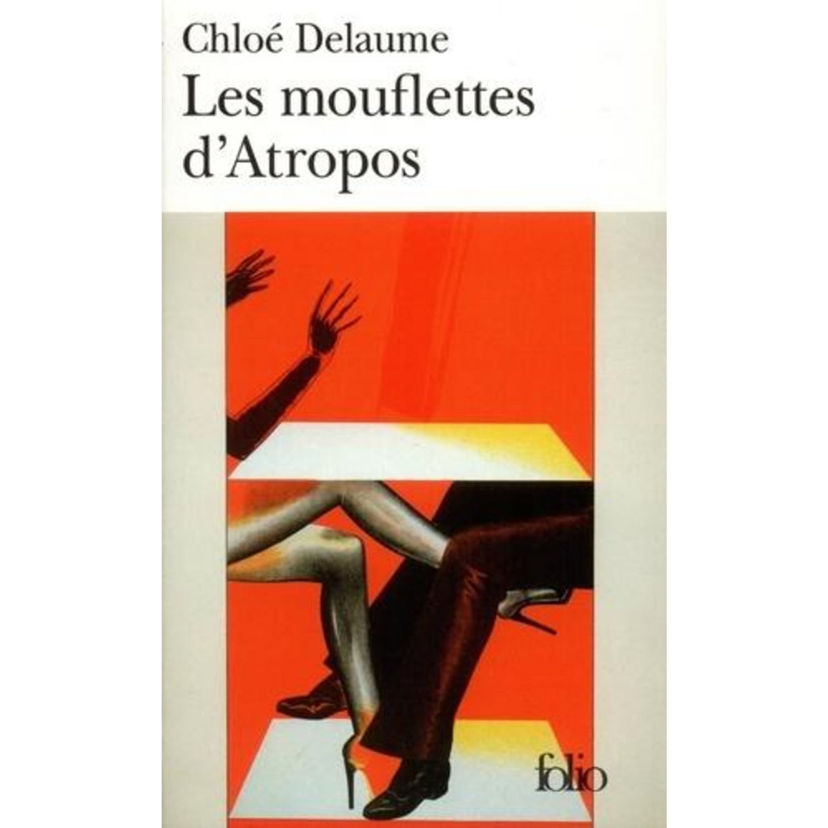 LES MOUFLETTES D'ATROPOS, Delaume Chloé