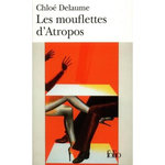 LES MOUFLETTES D'ATROPOS, Delaume Chloé