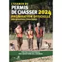  L'EXAMEN DU PERMIS DE CHASSER. PREPARATION OFFICIELLE AUX QUESTIONS THEORIQUES, EDITION 2024, Martin-Sisteron Michel