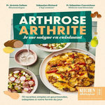 ARTHROSE, ARTHRITE. JE ME SOIGNE EN CUISINANT, Sellam Jérémie