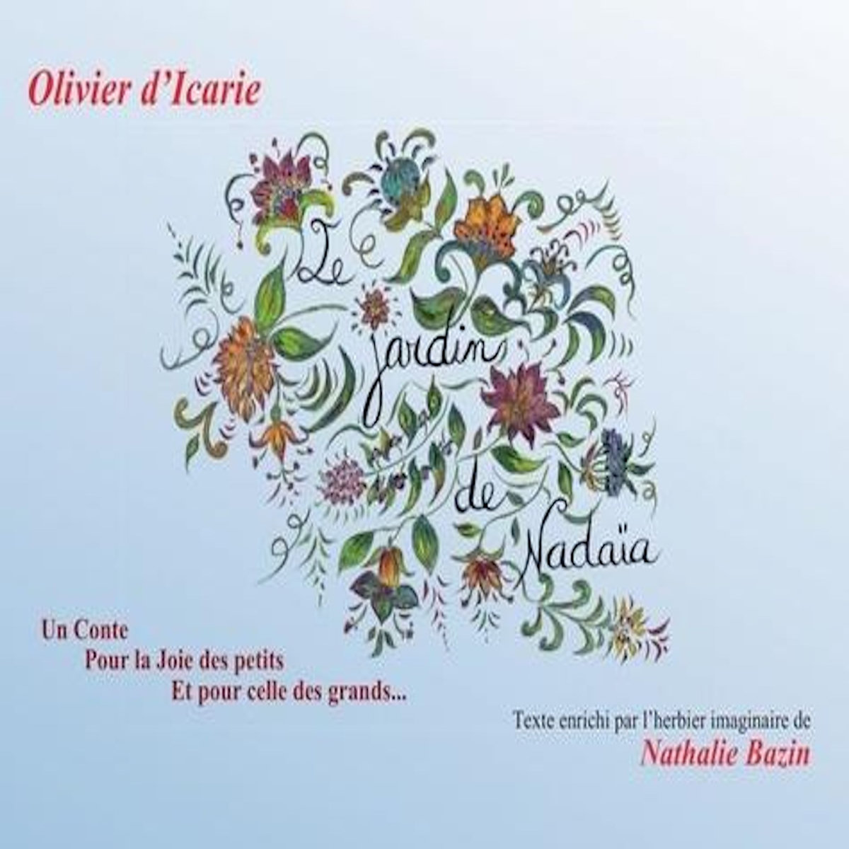 LE JARDIN DE NADAIA, Icarie Olivier d'