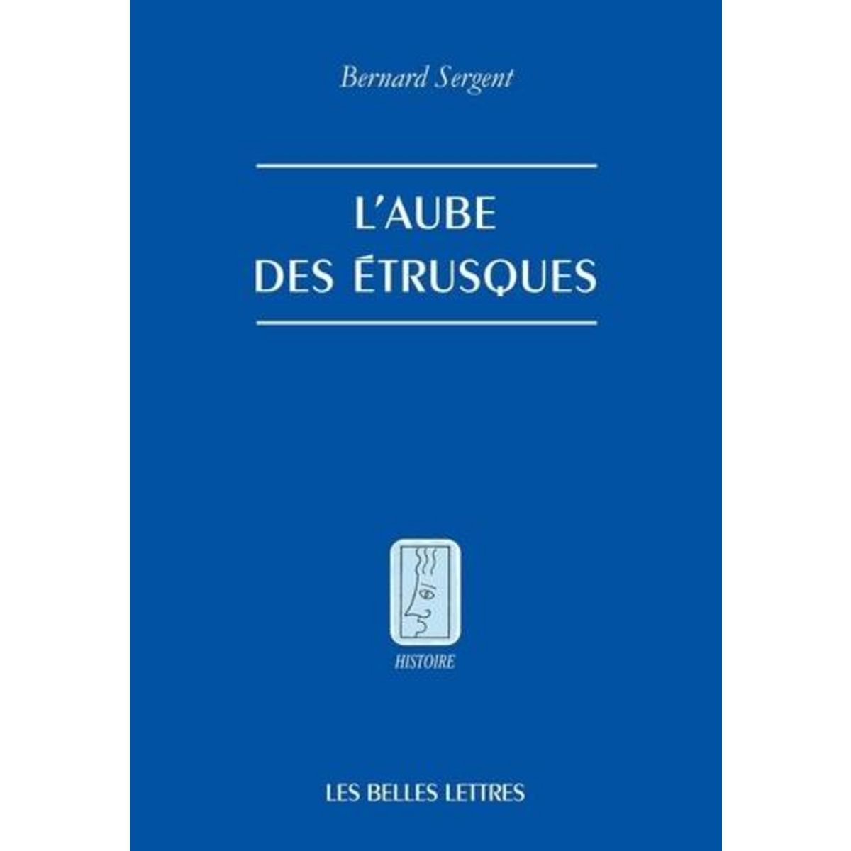 L'AUBE DES ETRUSQUES, Sergent Bernard