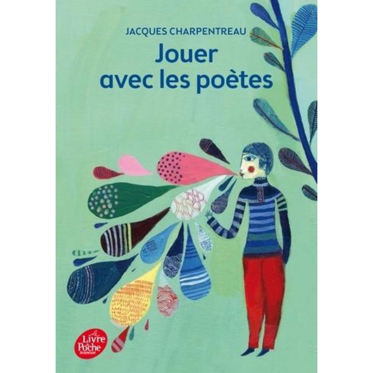 JOUER AVEC LES POETES. 200 POEMES-JEUX INEDITS DE 65 POETES CONTEMPORAINS, Charpentreau Jacques