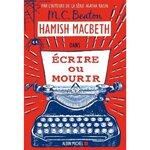 HAMISH MACBETH TOME 20 : ECRIRE OU MOURIR, Beaton M. C.