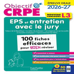 OBJECTIF CRPE. 100 FICHES EFFICACES POUR BIEN REVISER - EPREUVE ORALE D'ENTRETIEN + EPS - L3, EDITION 2026-2027, Roche Lionel