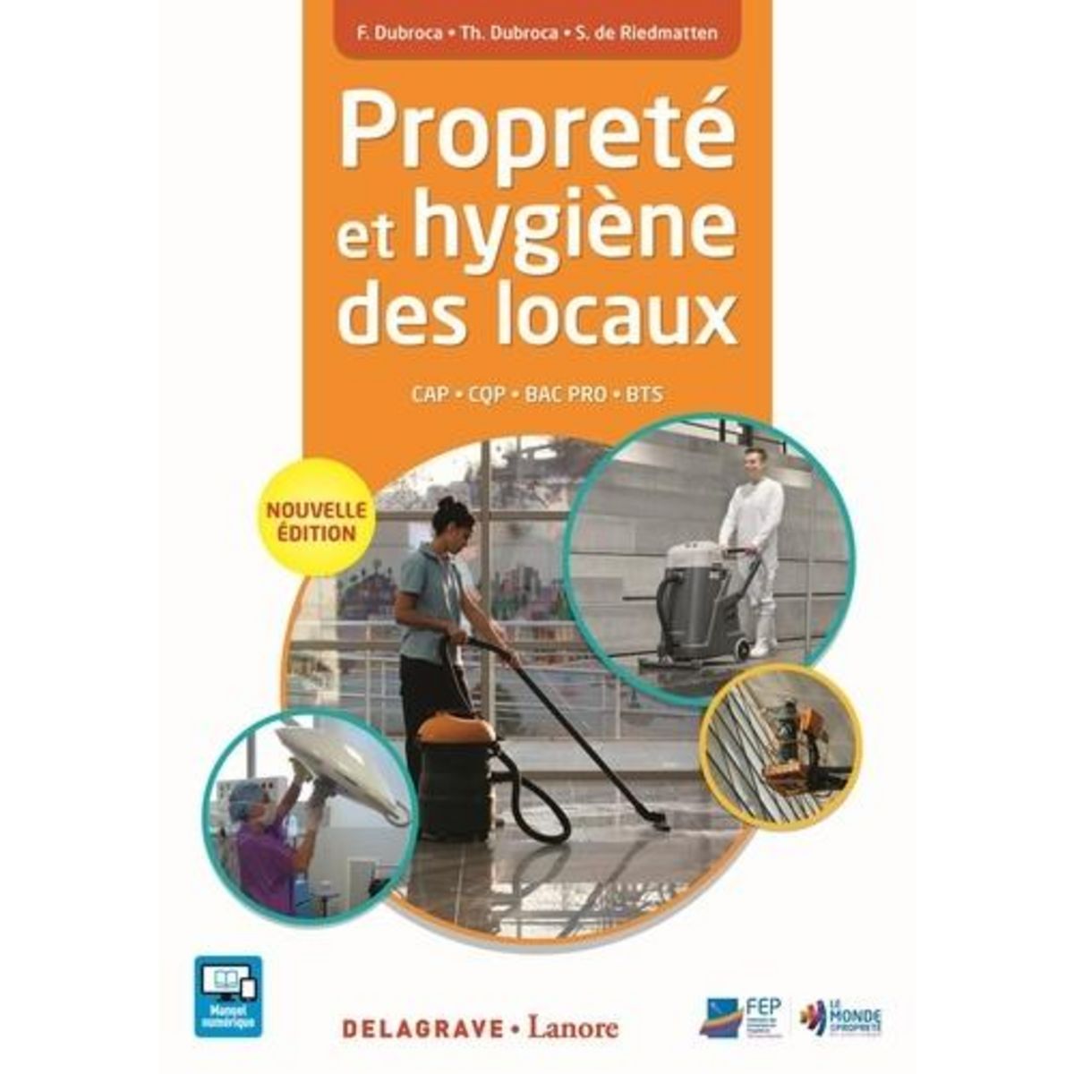 PROPRETE ET HYGIENE DES LOCAUX. CAP, BAC PRO CQP, BTS ELEVE, Dubroca Thierry