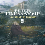 LA FILLE DE LA TEMPETE, Tremayne Peter