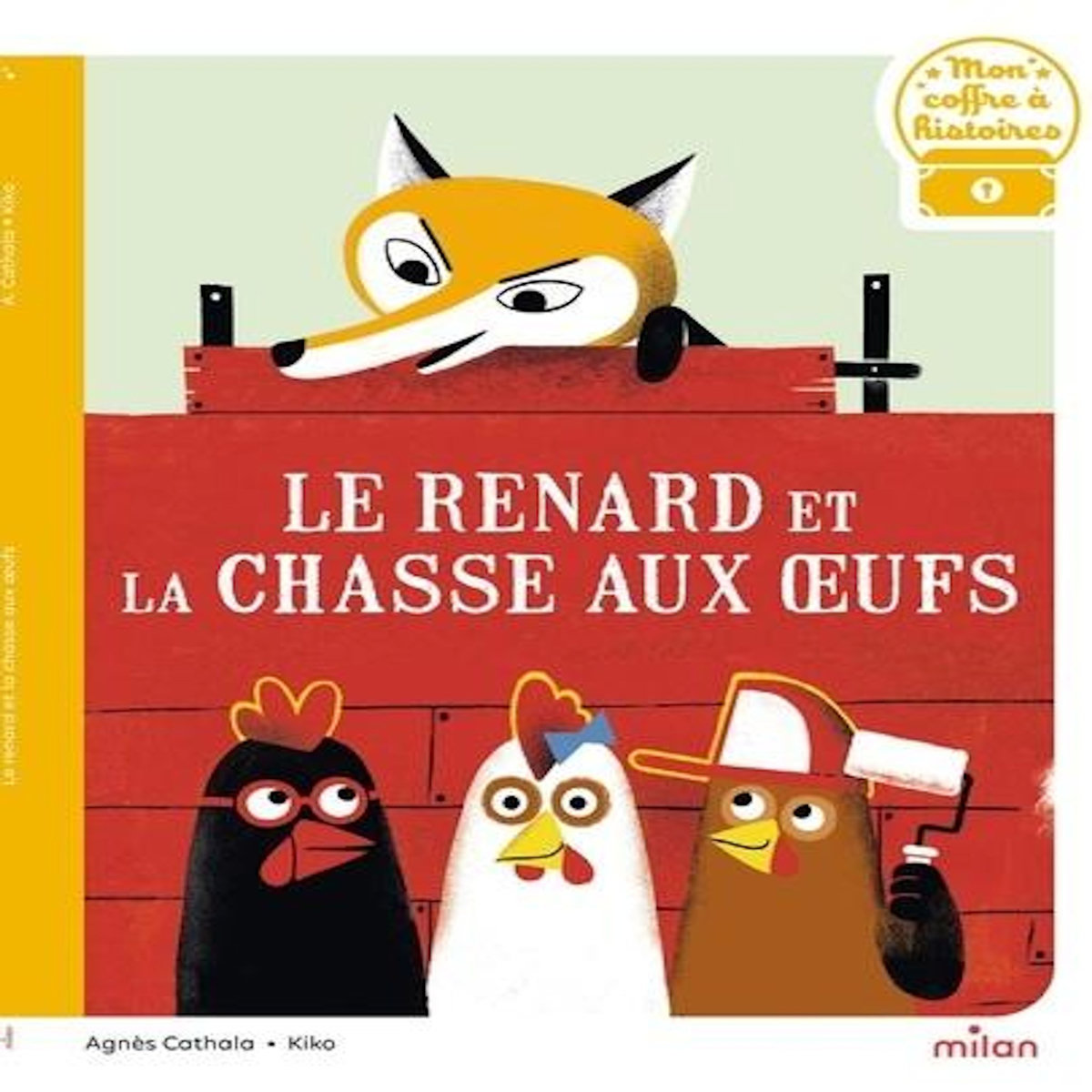 LE RENARD ET LA CHASSE AUX OEUFS, Cathala Agnès