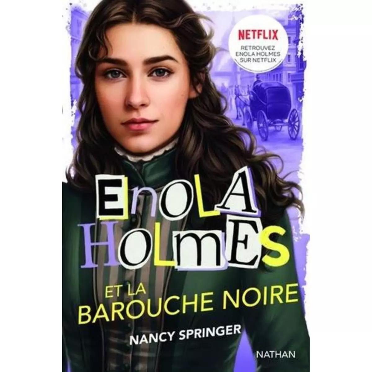  LES ENQUETES D'ENOLA HOLMES TOME 7 : ENOLA HOLMES ET LA BAROUCHE NOIRE, Springer Nancy