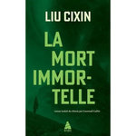 LE PROBLEME A TROIS CORPS TOME 3 : LA MORT IMMORTELLE, Liu Cixin