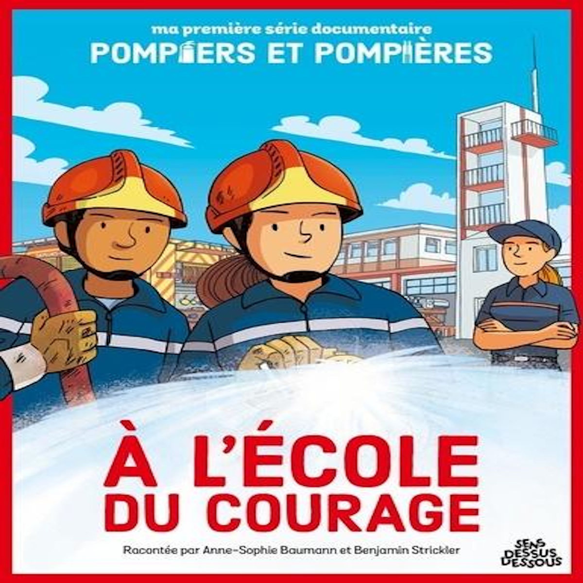 A L'ECOLE DU COURAGE, Baumann Anne-Sophie