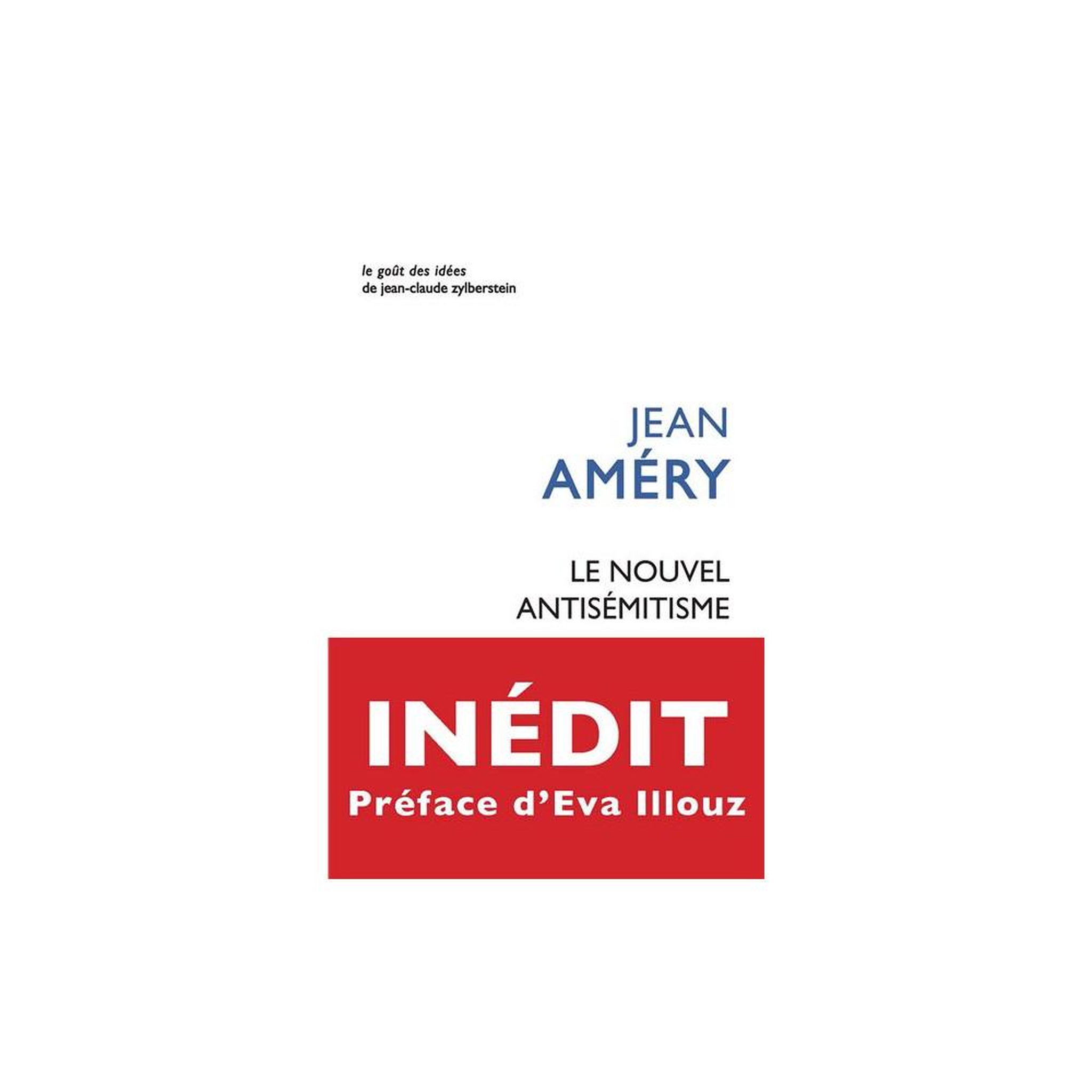 Le nouvel antisémitisme cd? (broché) jean améry – 122 pages, préface d'eva illouz