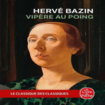 VIPERE AU POING, Bazin Hervé