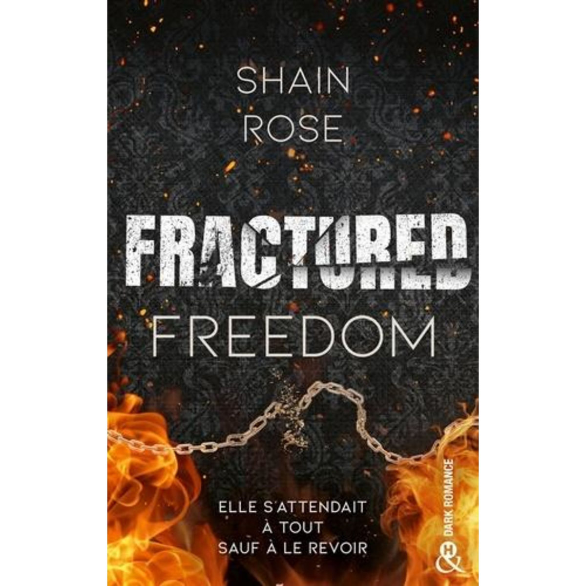 FRACTURED FREEDOM, Rose Shain