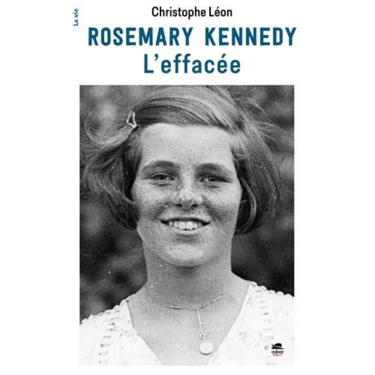 ROSEMARY KENNEDY. L'EFFACEE, Léon Christophe