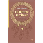 LA FEMME TAMBOUR. RENOUER AVEC SA DEESSE INTERIEURE, Redmond Layne