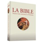 LA BIBLE. TRADUCTION OFFICIELLE LITURGIQUE, CEFTL