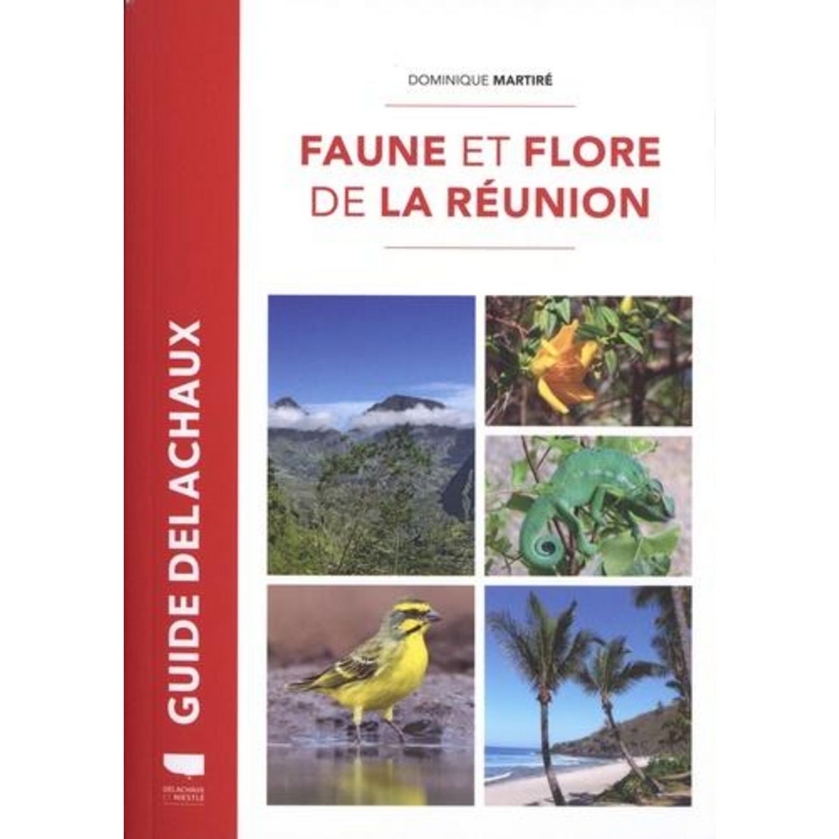 FAUNE ET FLORE DE LA REUNION, Martiré Dominique