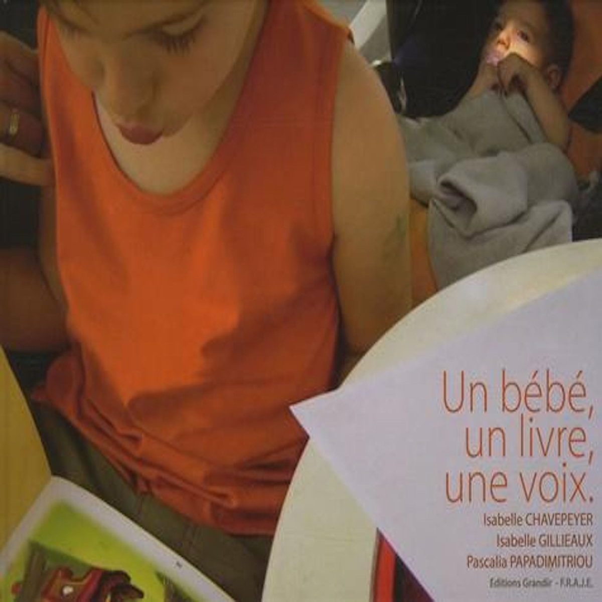 UN BEBE, UN LIVRE, UNE VOIX, Chavepeyer Isabelle