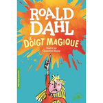 LE DOIGT MAGIQUE, Dahl Roald