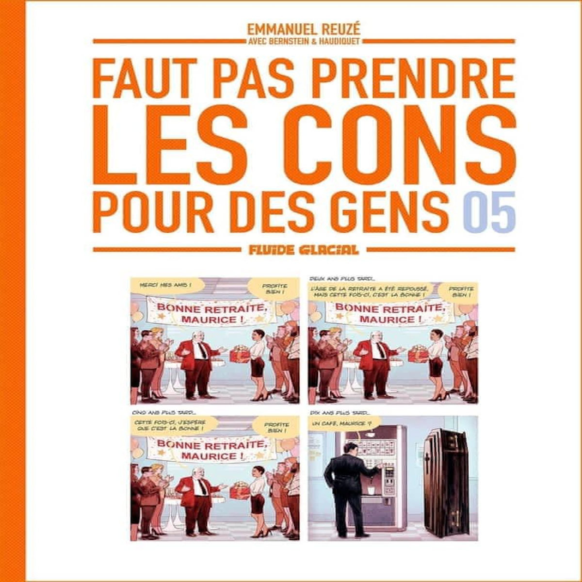 FAUT PAS PRENDRE LES CONS POUR DES GENS TOME 5 , Reuzé Emmanuel