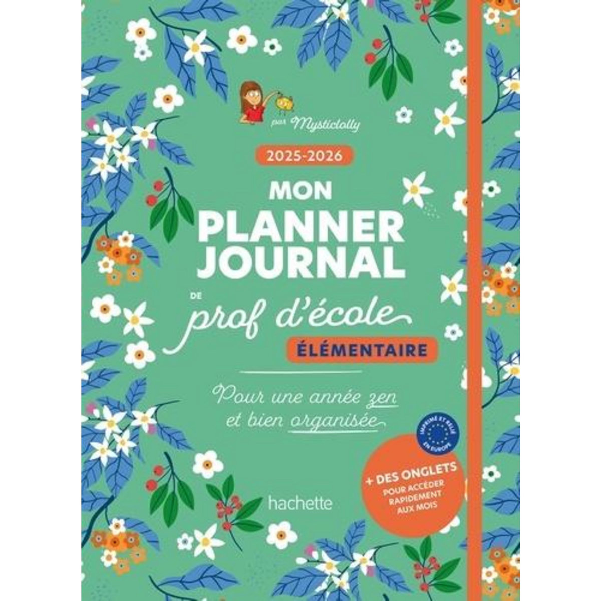 MON PLANNER JOURNAL DE PROF D'ECOLE ELEMENTAIRE. EDITION 2025-2026, MysticLolly