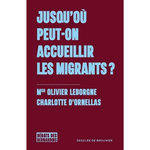 JUSQU'OU PEUT ON ACCUEILLIR LES MIGRANTS ?, Leborgne Olivier