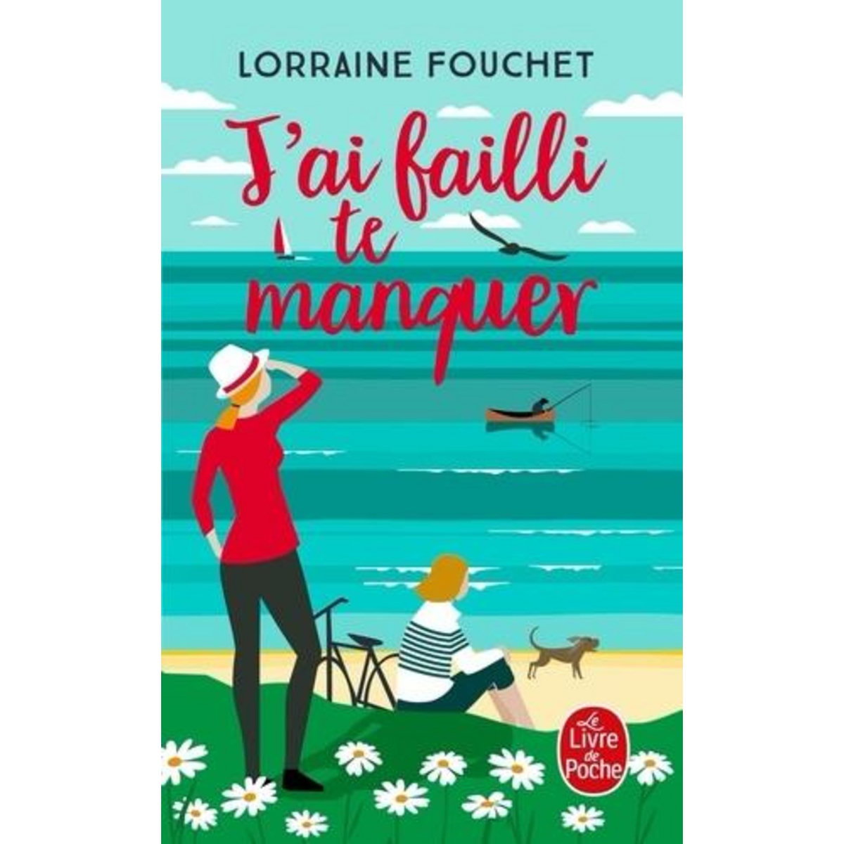 J'AI FAILLI TE MANQUER, Fouchet Lorraine