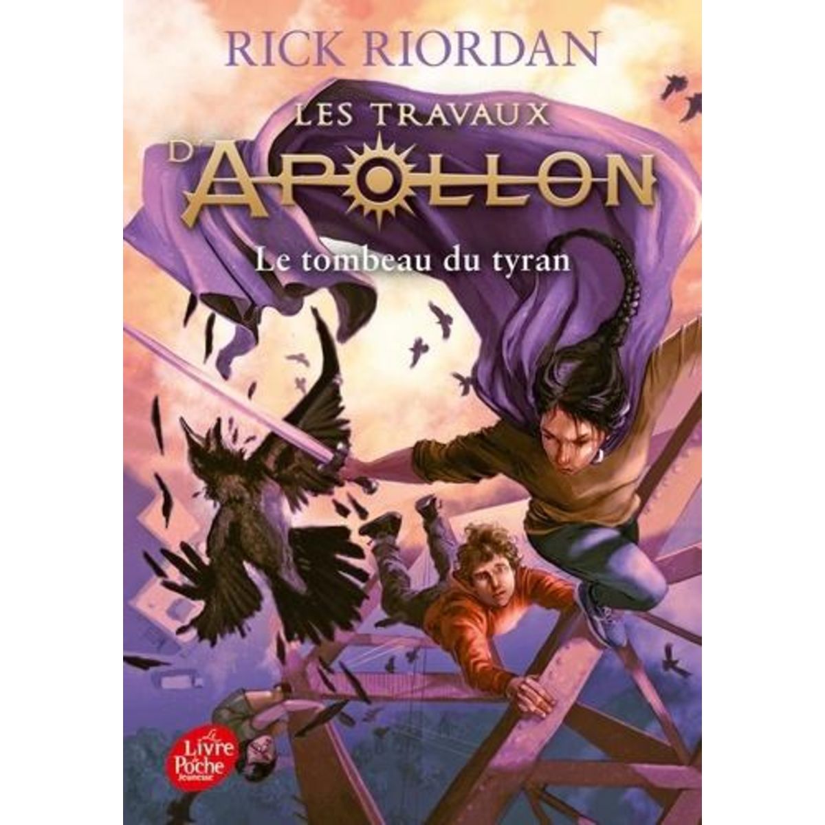 LES TRAVAUX D'APOLLON TOME 4 : LE TOMBEAU DU TYRAN, Riordan Rick