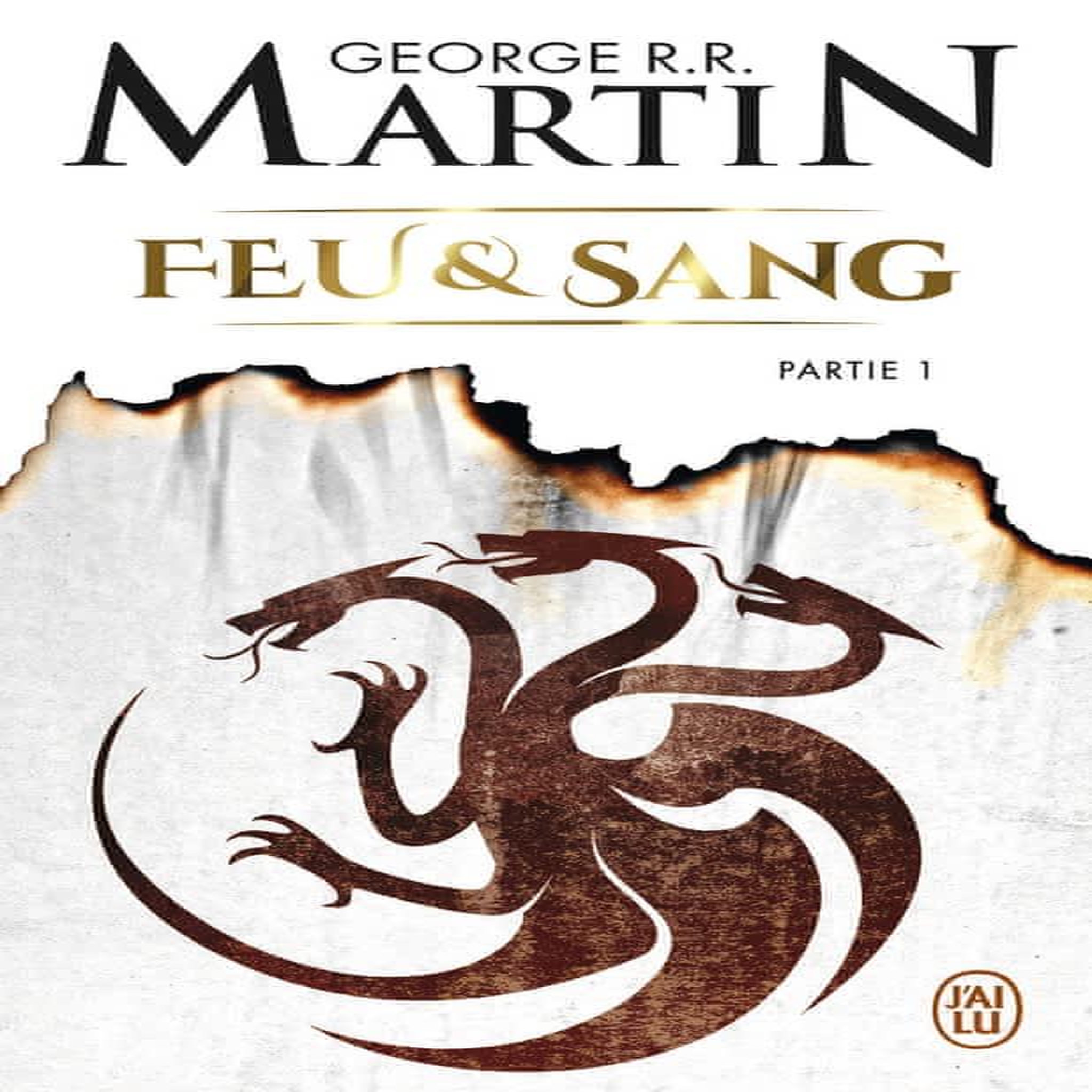 Feu et sang Tome 1 , Martin George R. R.