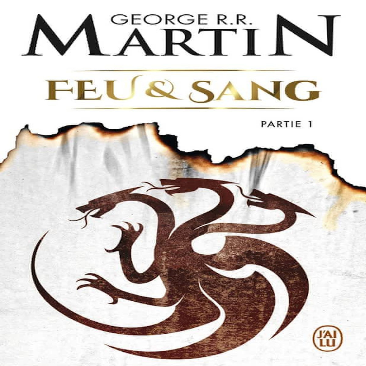 Feu et sang Tome 1 , Martin George R. R.