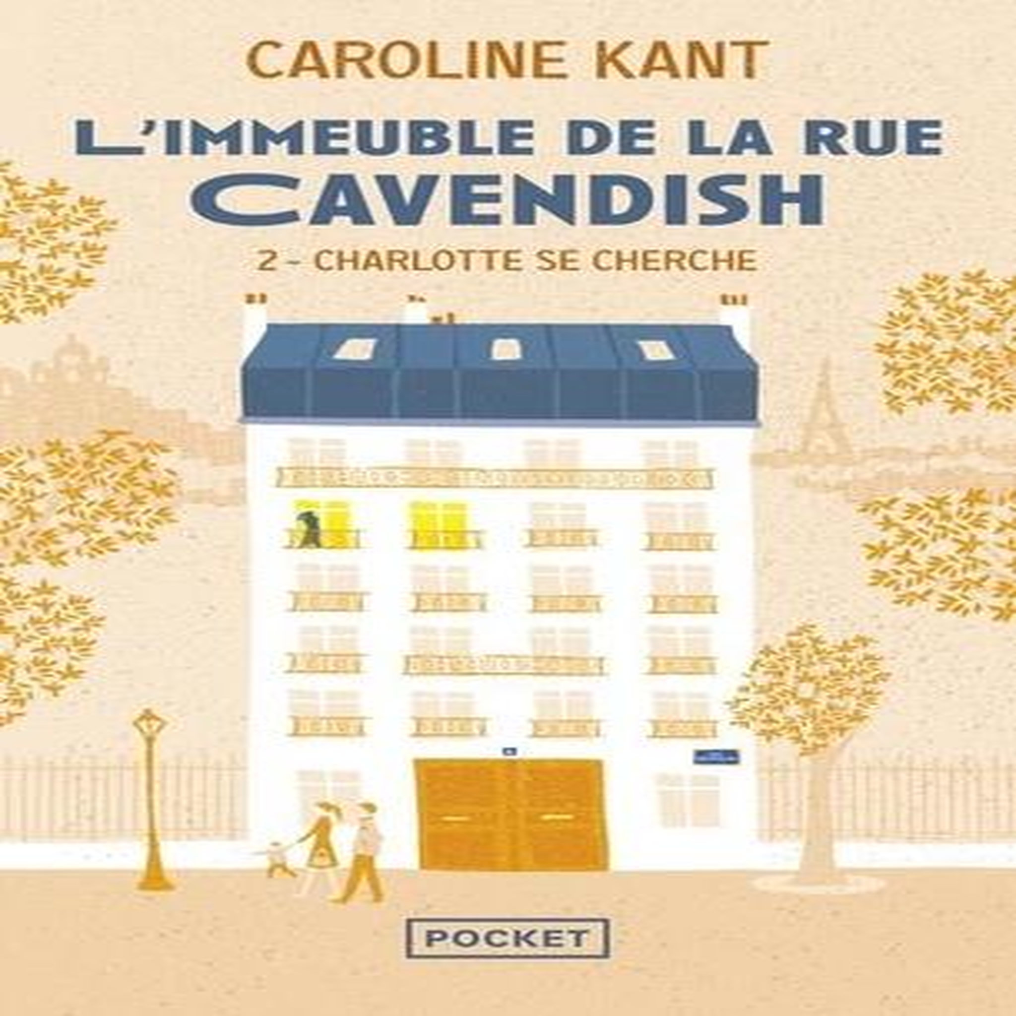 L'IMMEUBLE DE LA RUE CAVENDISH TOME 2 : CHARLOTTE SE CHERCHE, Kant Caroline