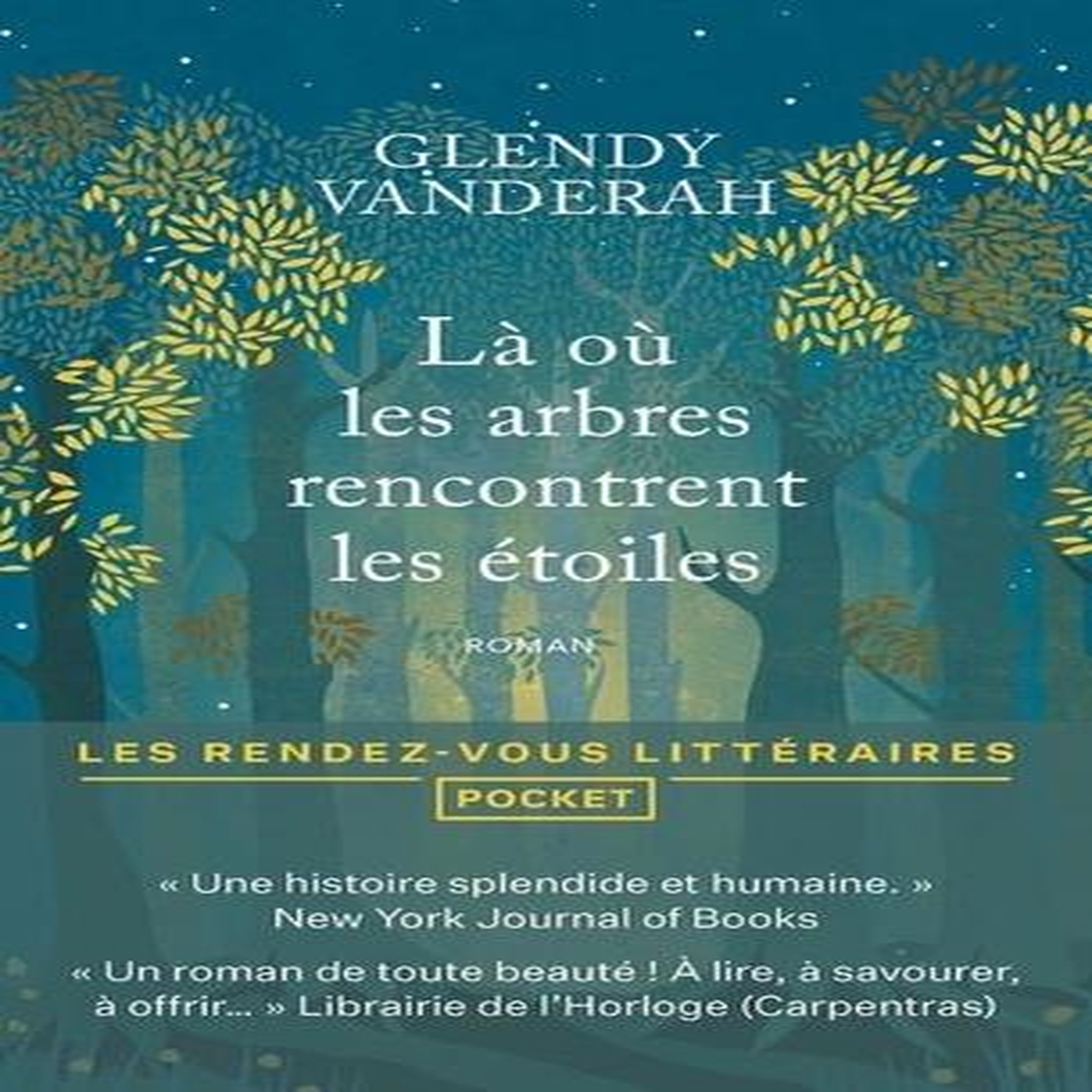 LA OU LES ARBRES RENCONTRENT LES ETOILES, Vanderah Glendy