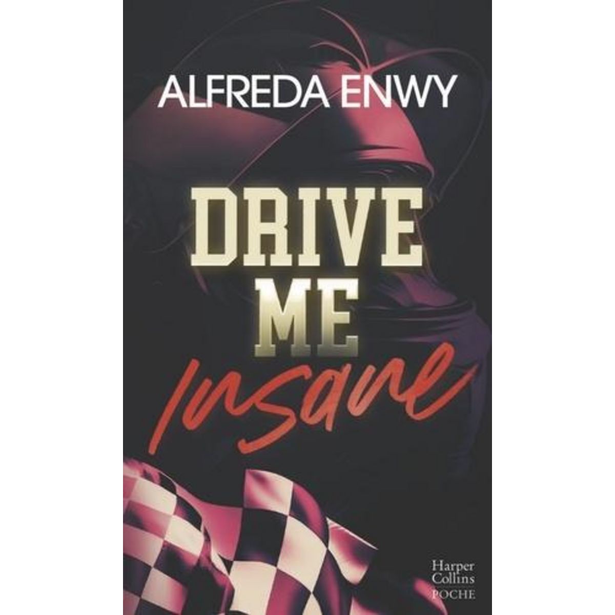 DRIVE ME INSANE, Enwy Alfreda