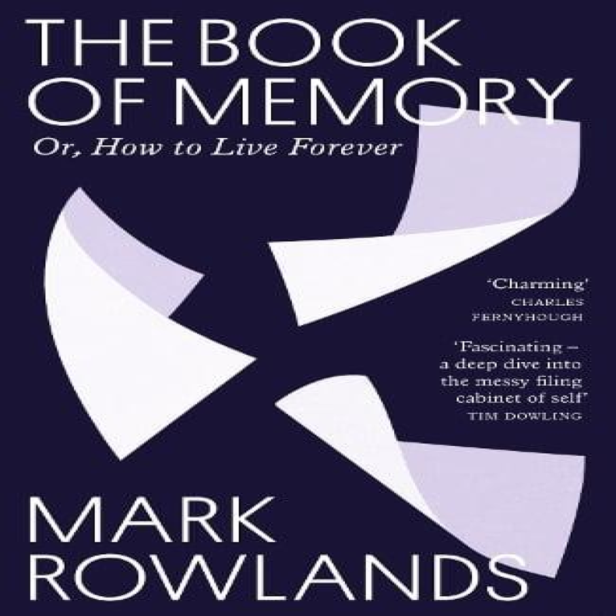 LIVRES The Book of Memory: Or, How to Live Forever