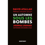 UN AUTOMNE SOUS LES BOMBES, Atallah David