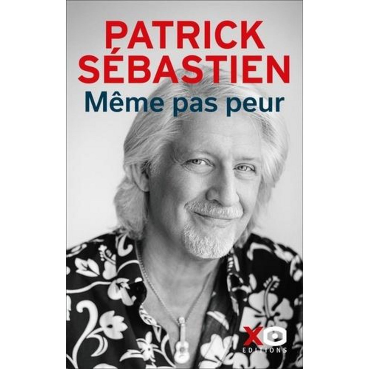 MEME PAS PEUR !, Sébastien Patrick