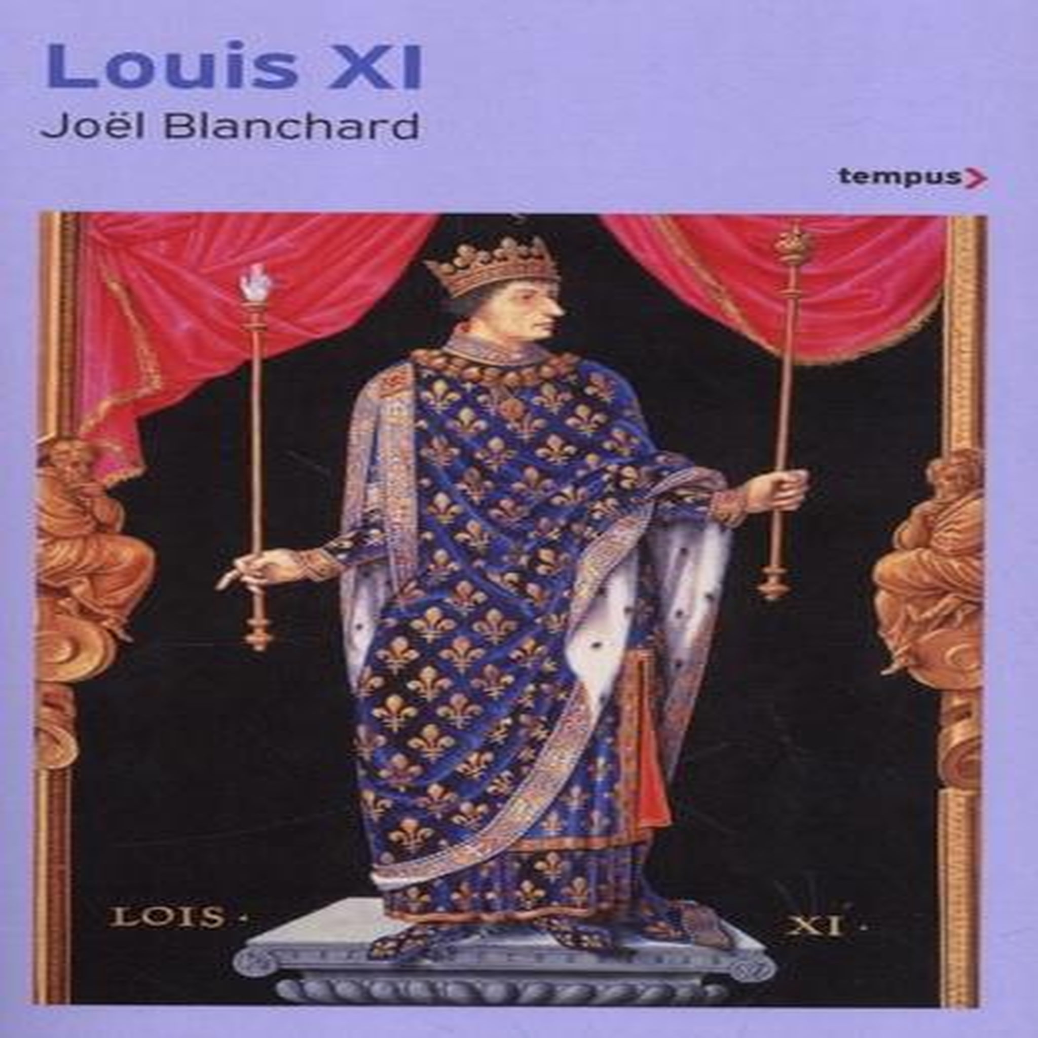LOUIS XI, Blanchard Joël