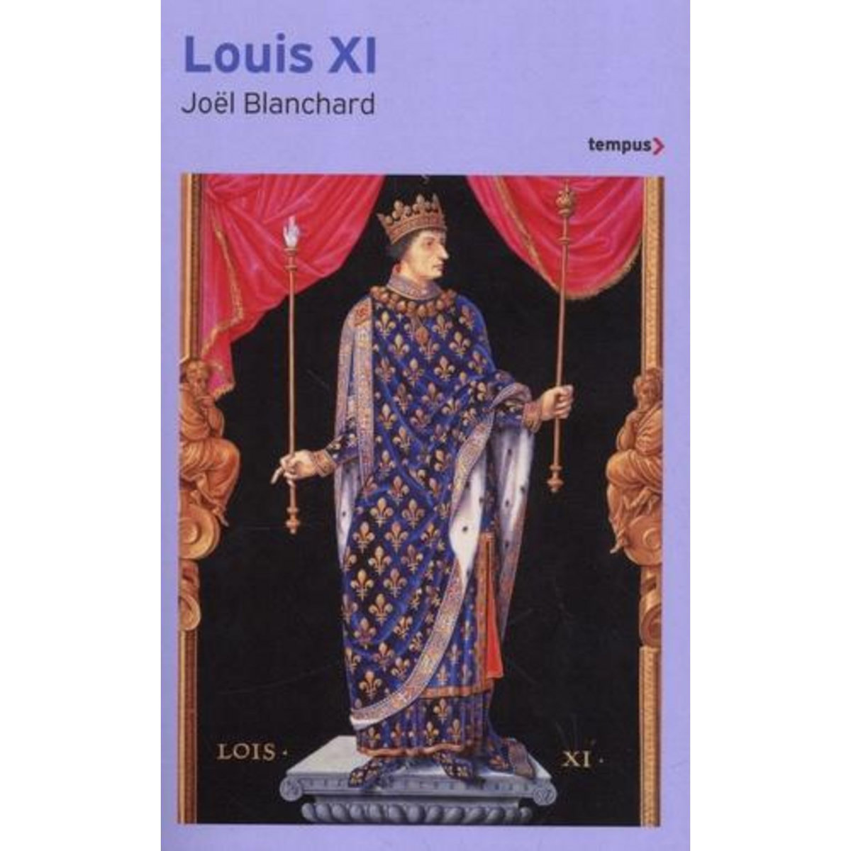 LOUIS XI, Blanchard Joël