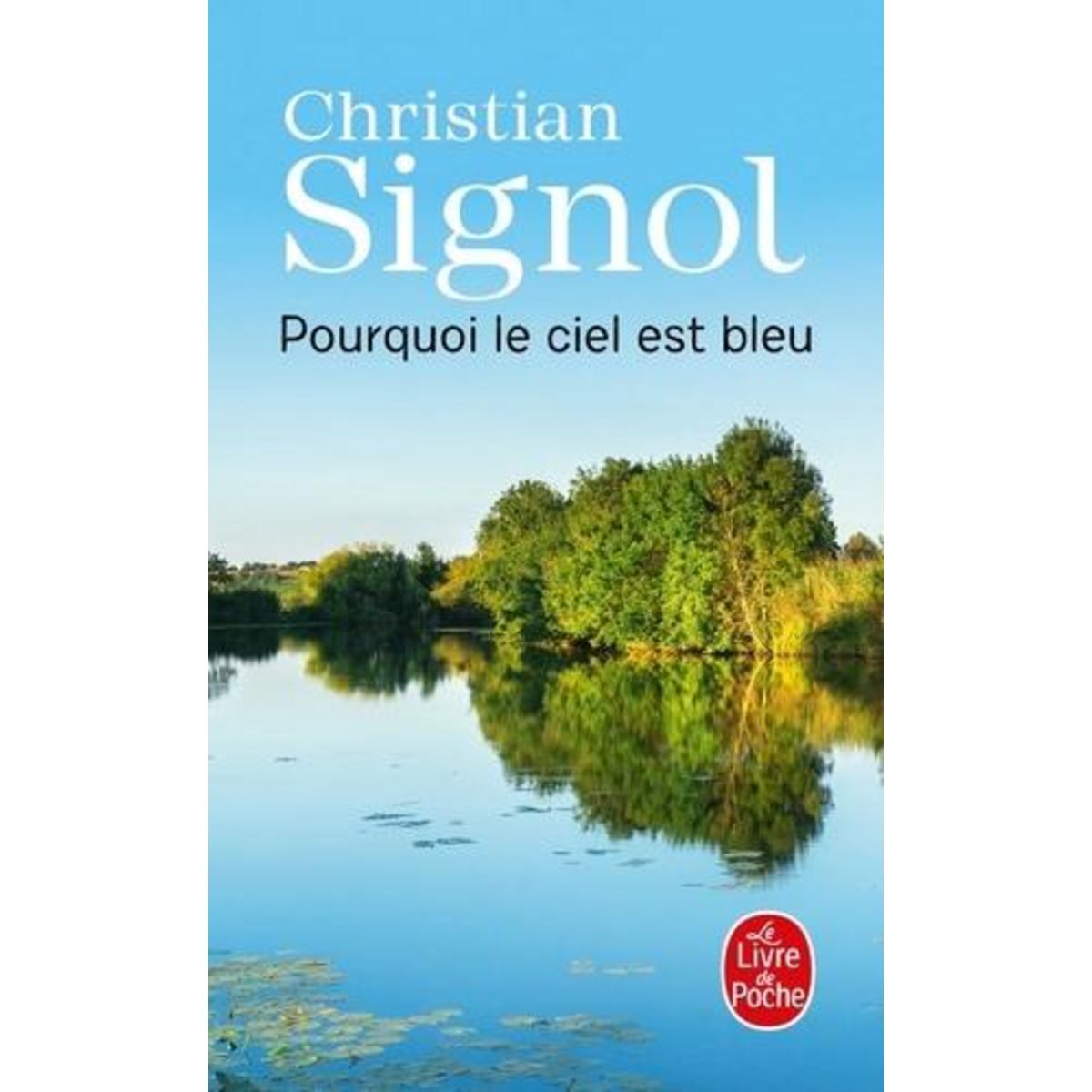 POURQUOI LE CIEL EST BLEU, Signol Christian