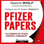 PFIZER PAPERS. LES CRIMES DE PFIZER CONTRE L'HUMANITE, Wolf Naomi