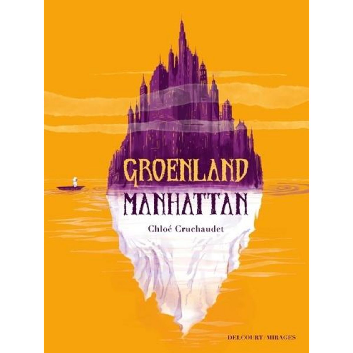 GROENLAND MANHATTAN, Cruchaudet Chloé