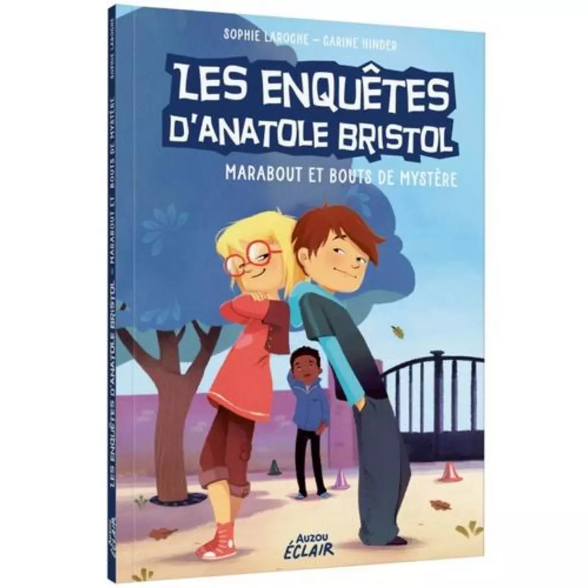  LES ENQUETES D'ANATOLE BRISTOL TOME 4 : MARABOUT ET BOUTS DE MYSTERE, Laroche Sophie