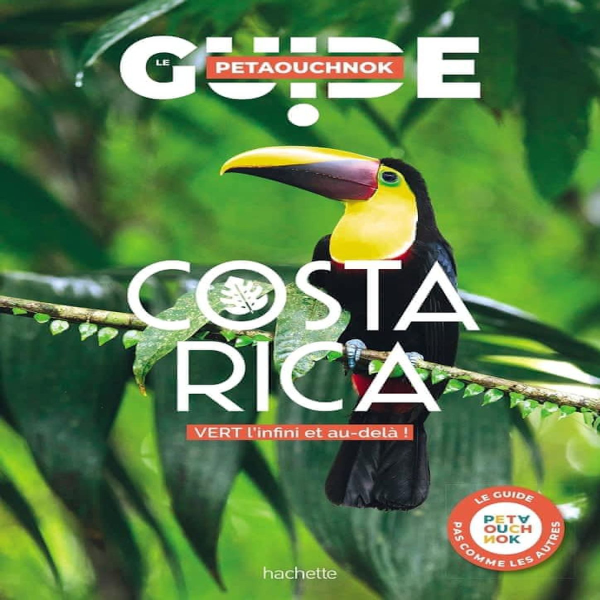 COSTA RICA. VERT L'INFINI ET AU-DELA !, Casabianca Raphaël de