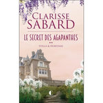 LE SECRET DES AGAPANTHES TOME 2 : STELLA & HORTENSE, Sabard Clarisse
