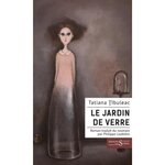 LE JARDIN DE VERRE, Tibuleac Tatiana