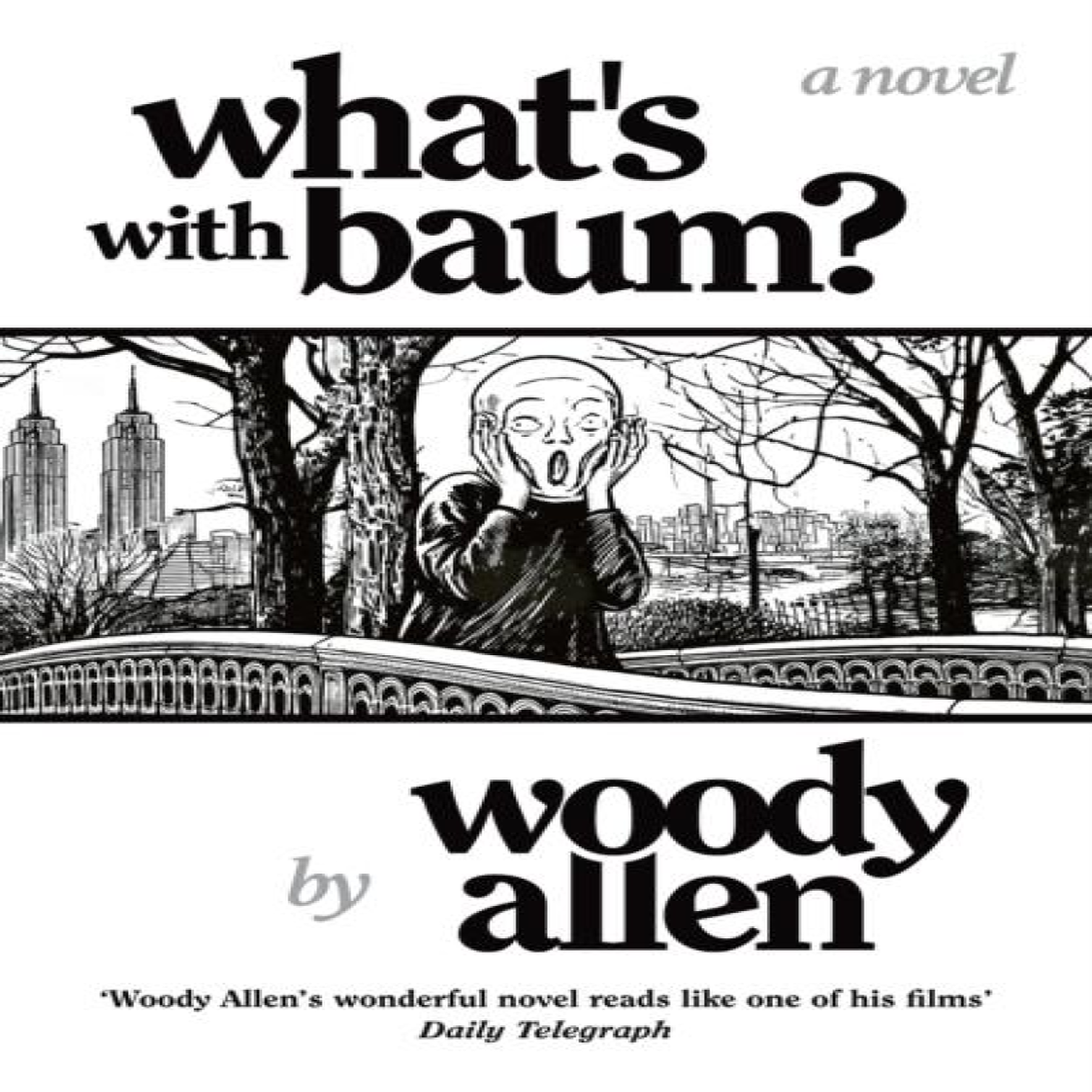 LIVRES What's with Baum?: 'Woody Allen's wonderful novel reads like one of his films' The Telegraph