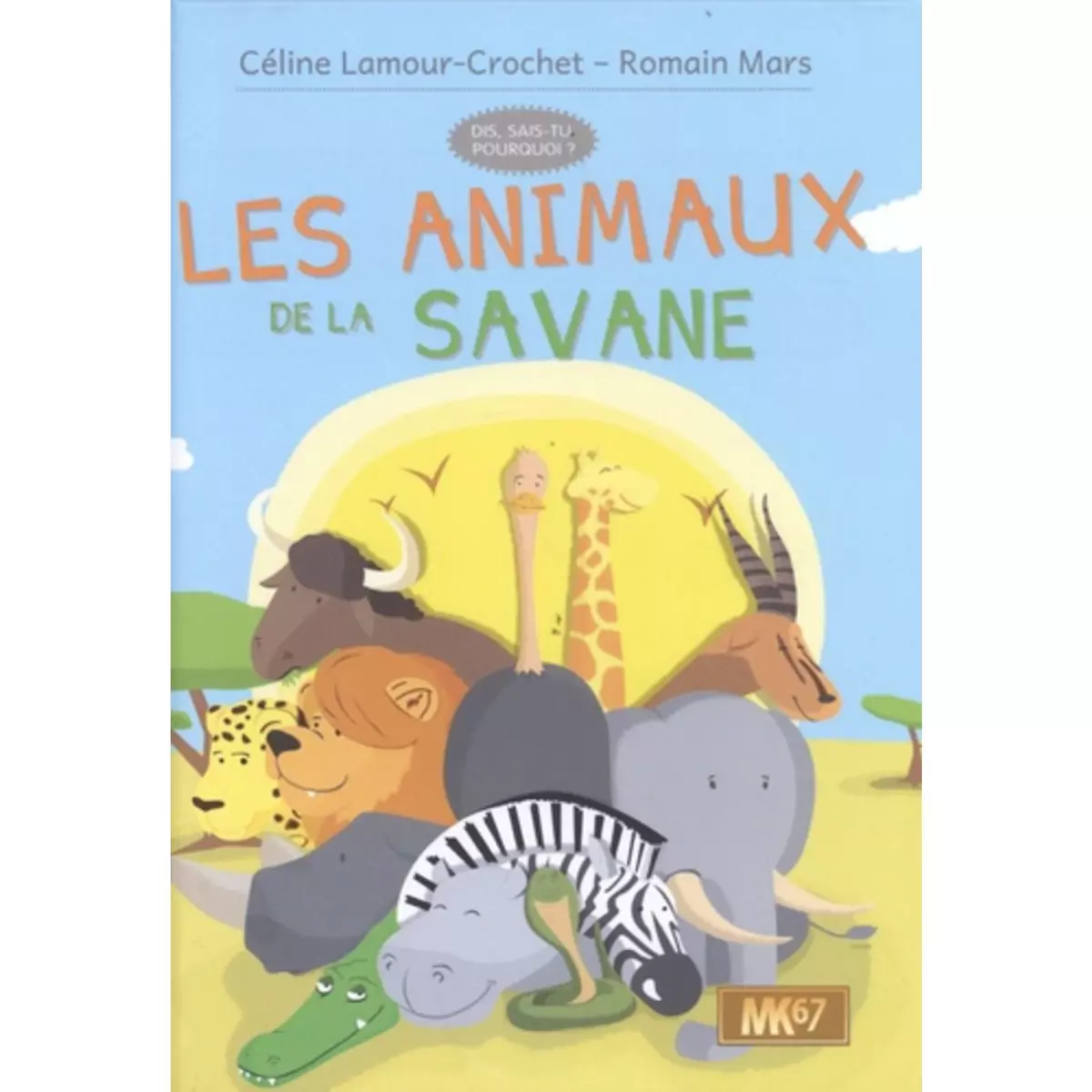  LES ANIMAUX DE LA SAVANE, Lamour-Crochet Céline